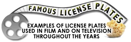 Examples of license plates used in film and on television throughout the years